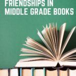 4 of the Best Friendships in Middle Grade Books - 55