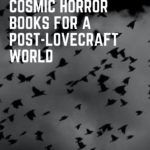 8 Modern Cosmic Horror Books for a Post Lovecraft World - 35