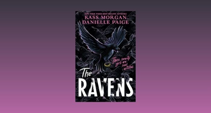 Win A Copy Of The Ravens By Kass Morgan And Danielle Paige Book Riot