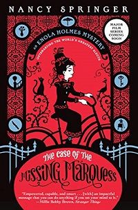 The Case of the Missing Marquess (Enola Holmes)