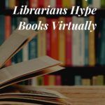 Zoom Into A Good Read  4 Ways Libraries Hype Books Virtually - 33