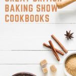 Cookbooks for the Wannabe GREAT BRITISH BAKING SHOW Contestant - 79