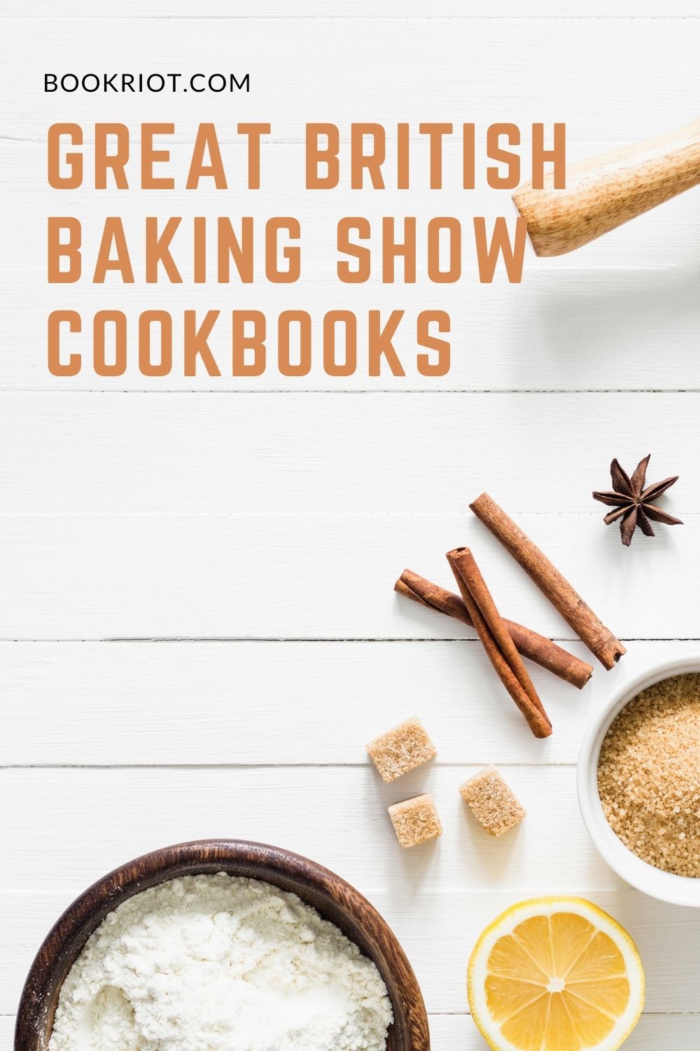 Cookbooks for the Wannabe GREAT BRITISH BAKING SHOW Contestant