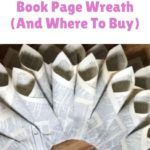 How To Make A DIY Book Page Wreath  And Where To Buy  - 46