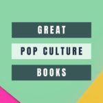 14 of the Best Books About Pop Culture to Distract You From 2020 - 78