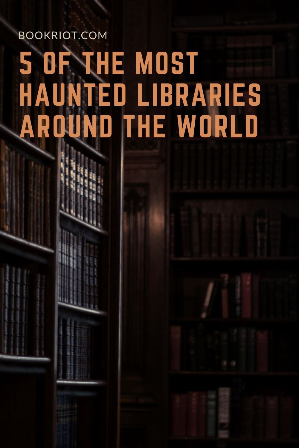 5 of the Most Haunted Libraries Around the World | Book Riot