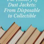 The History of Dust Jackets  From Disposable to Collectible - 17