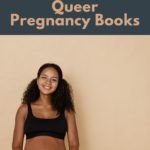 11 Essential Queer Pregnancy Books - 15