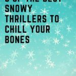 6 of the Best Snowy Thrillers to Chill Your Bones - 91