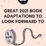 25 Great 2021 Book Adaptations To Look Forward To - 87