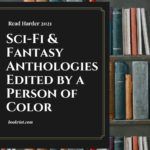 Read Harder 2021  An SFF Anthology Edited by a Person of Color - 6