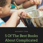 5 of the Best Books About Complicated Families by BIPOC Authors - 34