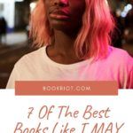 7 of the Best Books Like I MAY DESTROY YOU - 74