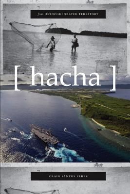 from unincorporated territory [hacha] by Craig Santos Perez