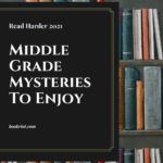 Read Harder 2021  A Middle Grade Mystery - 55