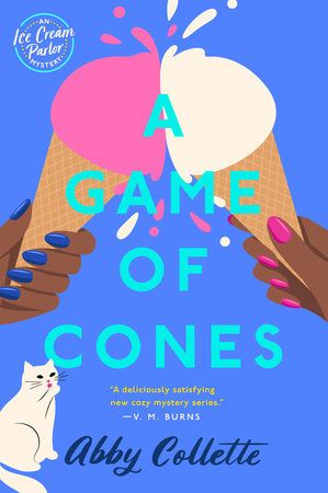 Game of cones book cover. Main image shows two brown hands, with brightly colored nails, holding  and toasting with two ice cream cones. And a tiny white cat in the bottom left corner.