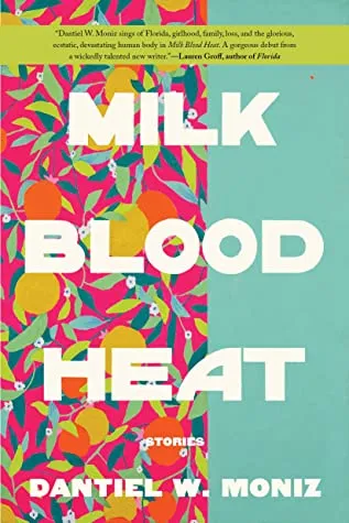 Milk Blood Heat book cover