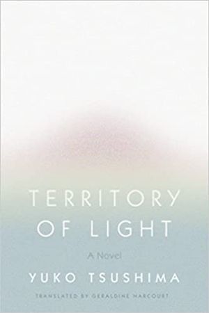 Book Cover for Territory of Light by Yuko Tsushima