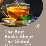 7 of the Best Books About the History of Tea Around the World - 16