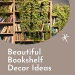 Beautiful Bookshelf Decor Ideas For 2021 - 65