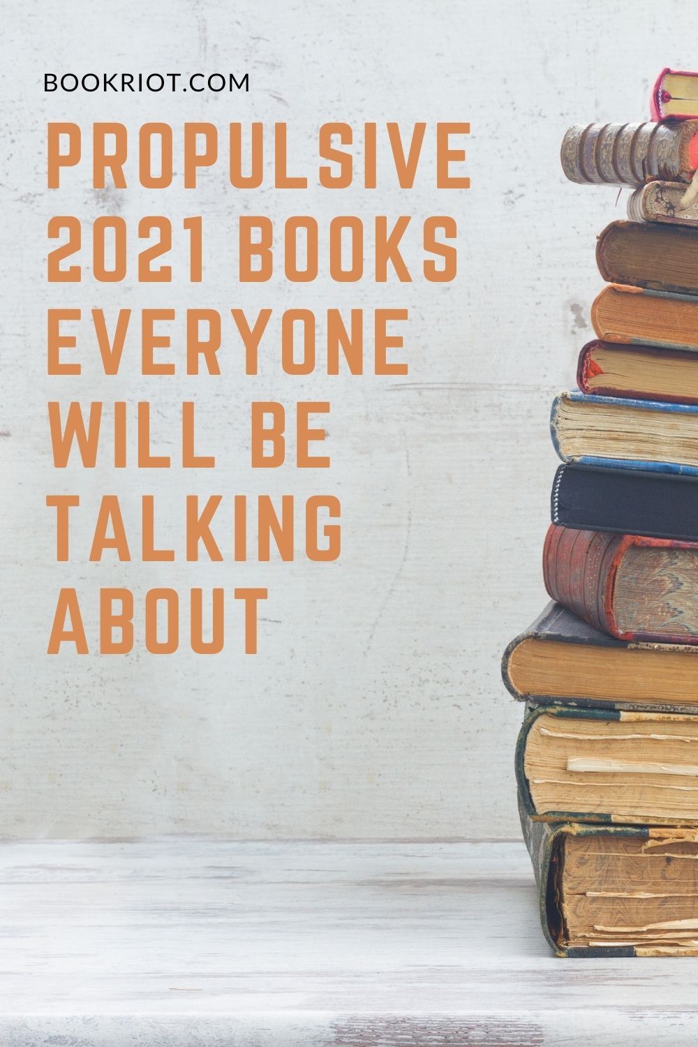 10 Propulsive 2021 Books Everyone Will Be Talking About