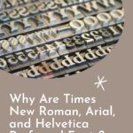 Times New Roman  Arial  and Helvetica  The Font Favorites  But Why  - 73