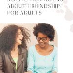 10 of the Best Nonfiction Books About Friendship for Adults - 69