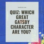 Quiz  Which GREAT GATSBY Character Are You  - 21