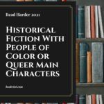 Read Harder 2021  A Historical Fiction with a POC or LGBTQ  Protagonist - 6