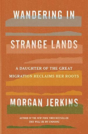 cover image of Wandering in Strange Lands by Morgan Jerkins