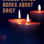 8 Memorable Middle Grade Books About Grief - 24