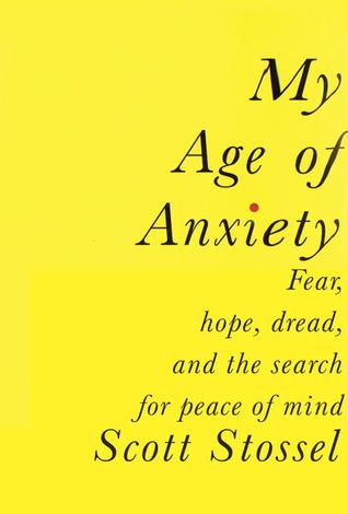 my age of anxiety by scott stossel book cover