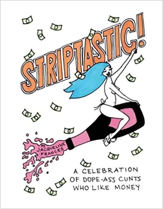 striptastic a celebration of dope-ass cunts who like to make money