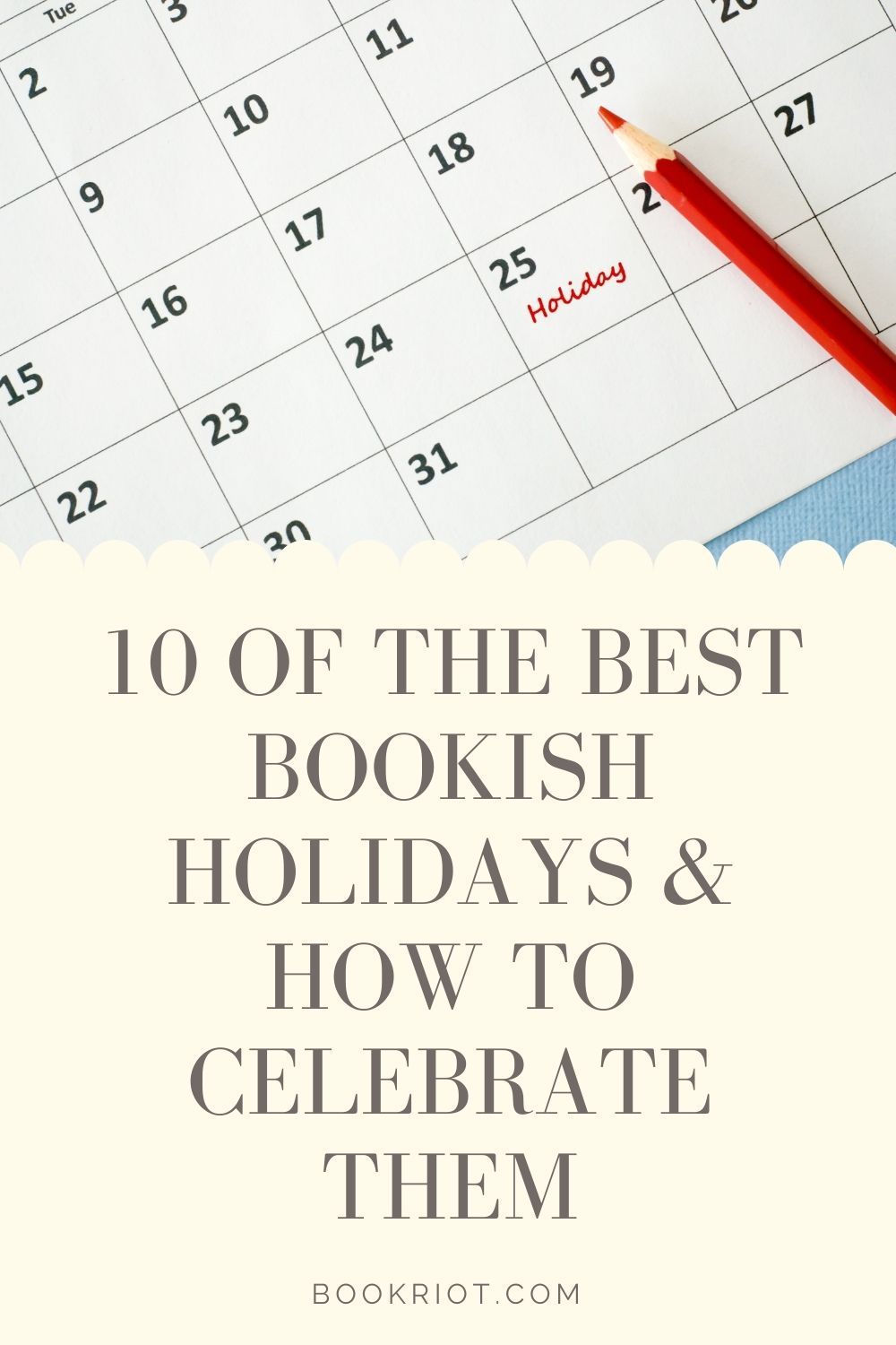 10 of the Best Literary Holidays and How to Celebrate Them