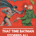 That Time Batman Stopped All Crime Forever - 13