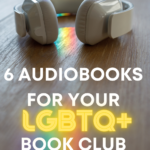 6 of the Best Audiobooks for Your LGBTQ  Book Club - 29