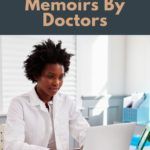 5 of the Best Memoirs By Doctors in Different Settings - 36