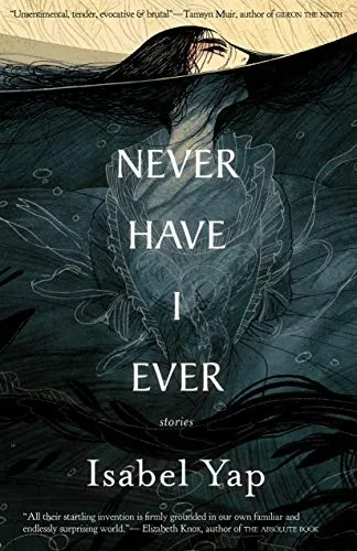 cover of Never Have I Ever by Isabel Yap; illustration of a woman with long black hair floating in the sea, with the top of her head just breaking the surface