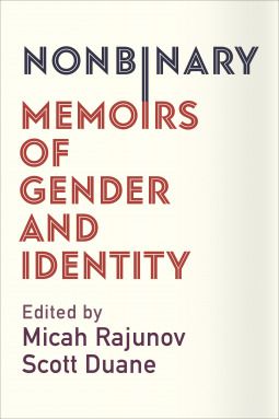 Cover of Nonbinary by Micah Rajunov and Scott Duane