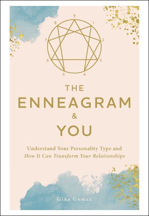 The Enneagram and You by Gina Gomez