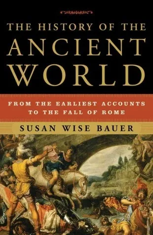 book cover of the history of the ancient world by susan wise bauer