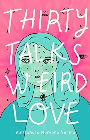 the cover of Thirty Talks Weird Love