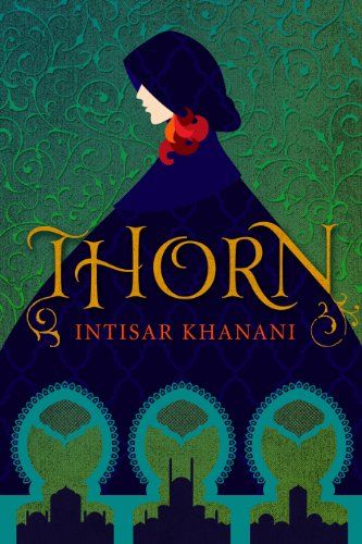 book cover of Thorn by Intisar Khanani