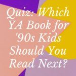 Quiz  Which YA Book for  90s Kids Should You Read Next  - 63