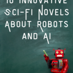 10 of the Best Sci Fi Books About Robots and AI - 65