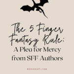 The 5 Finger Fantasy Rule  A Plea for Mercy from SFF Authors - 36