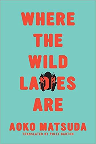 cover of Where the Wild Ladies Are by Aoko Matsuda; teal with a tiny black illustration of a frog and big red font