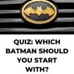 Quiz  Which Batman Should You Start With  - 67