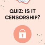 QUIZ  Is It Censorship  - 30