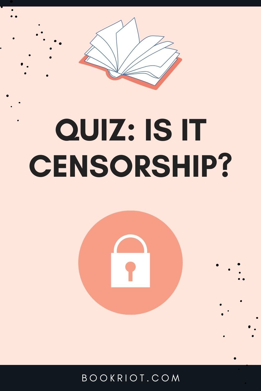 QUIZ Is It Censorship?